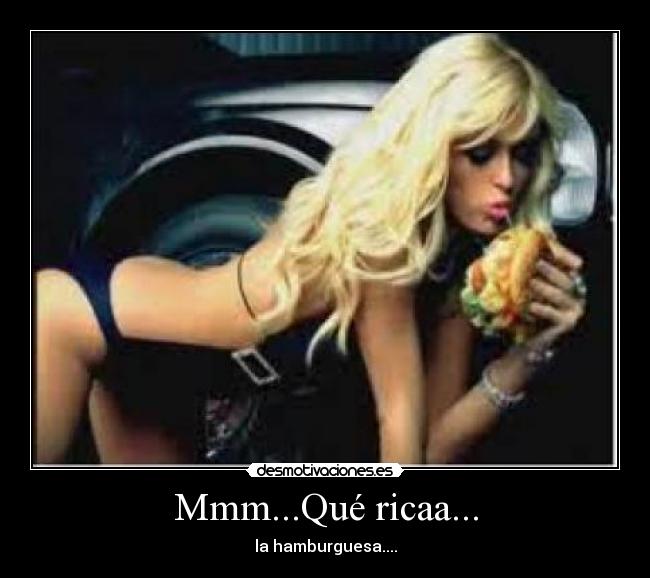 Mmm...Qué ricaa... - 