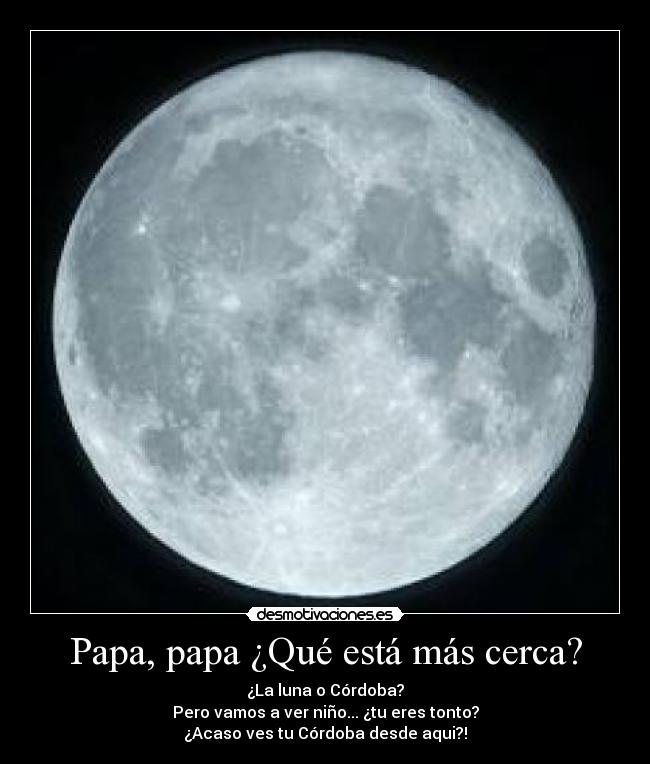 Papa, papa ¿Qué está más cerca? - 