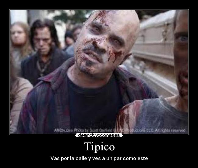 Tipico - Vas por la calle y ves a un par como este