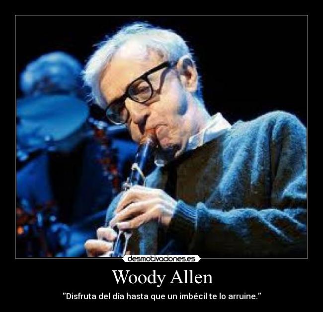 Woody Allen -