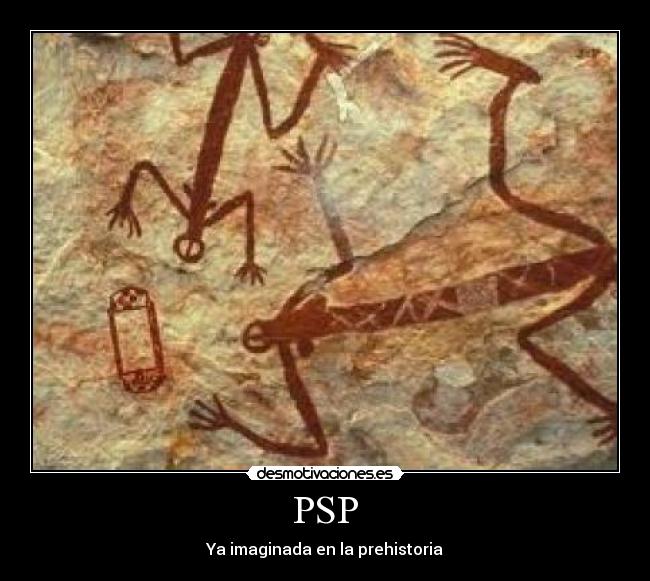 PSP - Ya imaginada en la prehistoria