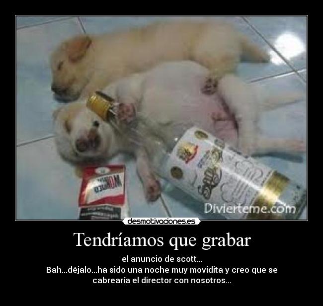 Tendríamos que grabar -