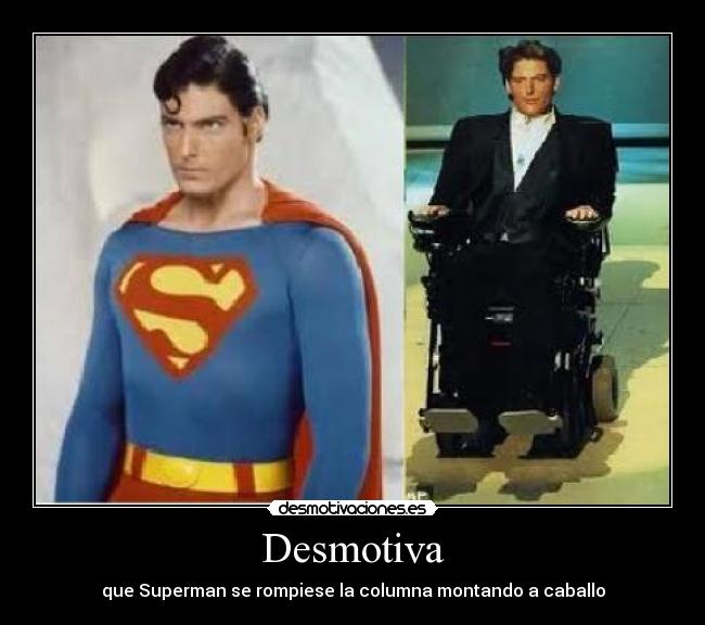 Desmotiva - que Superman se rompiese la columna montando a caballo