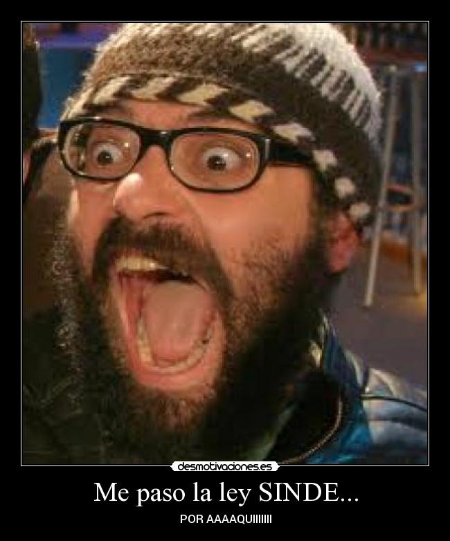 Me paso la ley SINDE... - POR AAAAQUIIIIIII
