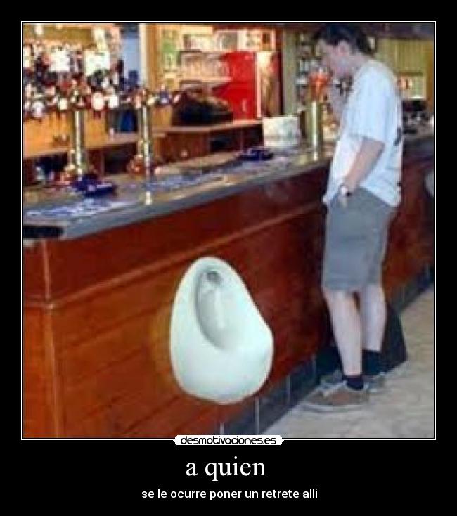 a quien  - se le ocurre poner un retrete alli