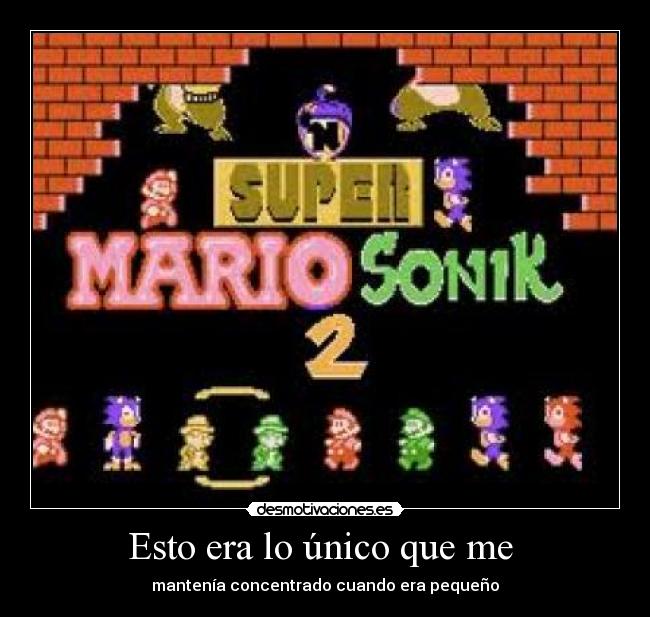 Esto era lo único que me -