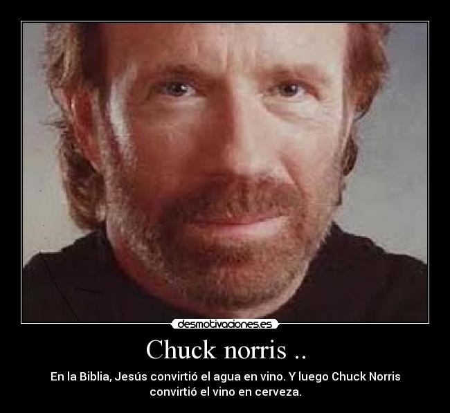 Chuck norris .. -