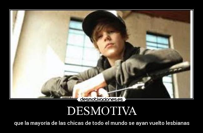 DESMOTIVA - que la mayoría de las chicas de todo el mundo se ayan vuelto lesbianas