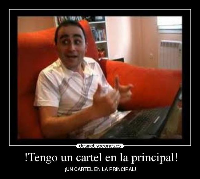 !Tengo un cartel en la principal! -