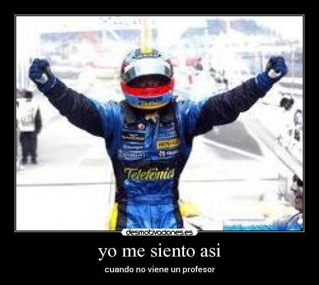 yo me siento asi -