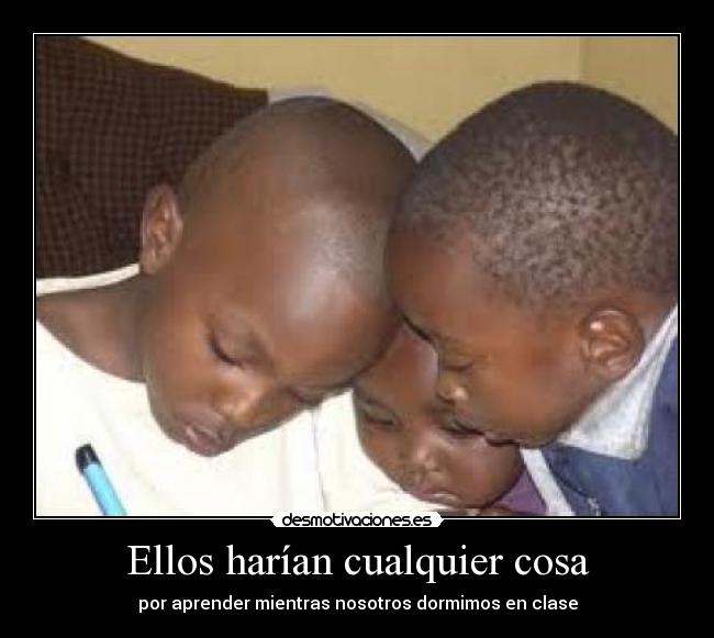 Ellos harían cualquier cosa -