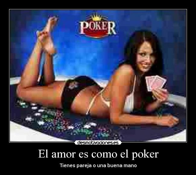 El amor es como el poker - 
