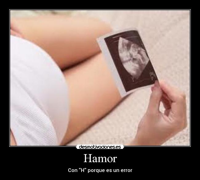 Hamor - Con H porque es un error