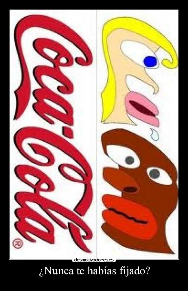 ¿Nunca te habías fijado? -
