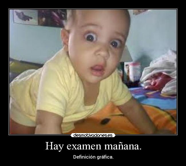 Hay examen mañana. - Definición gráfica.