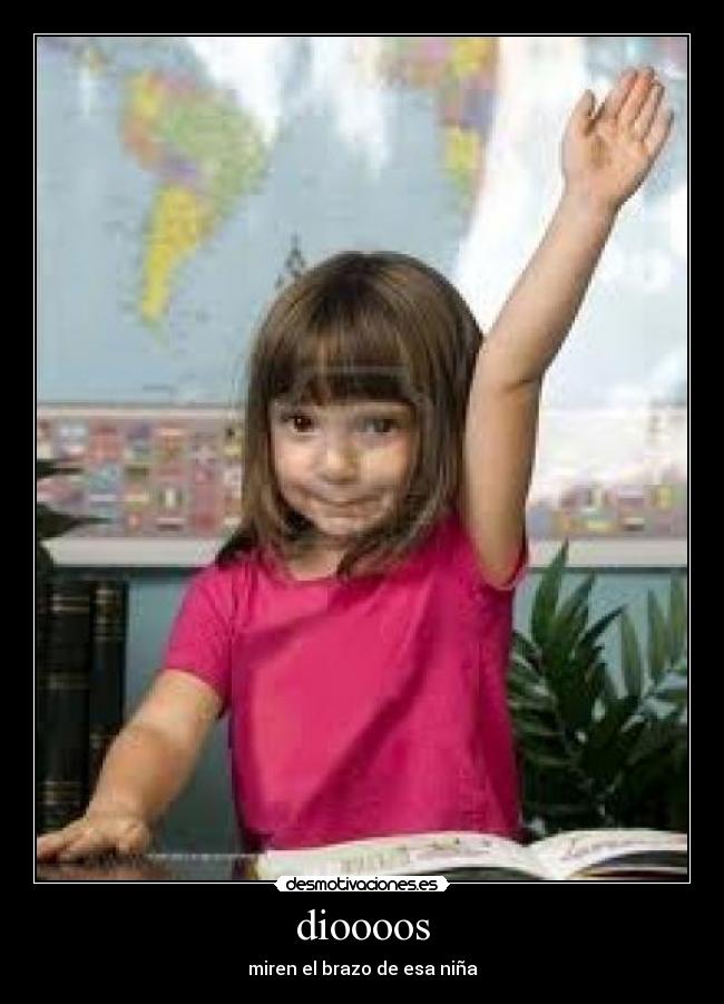 dioooos - miren el brazo de esa niña