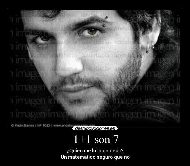 1+1 son 7 -