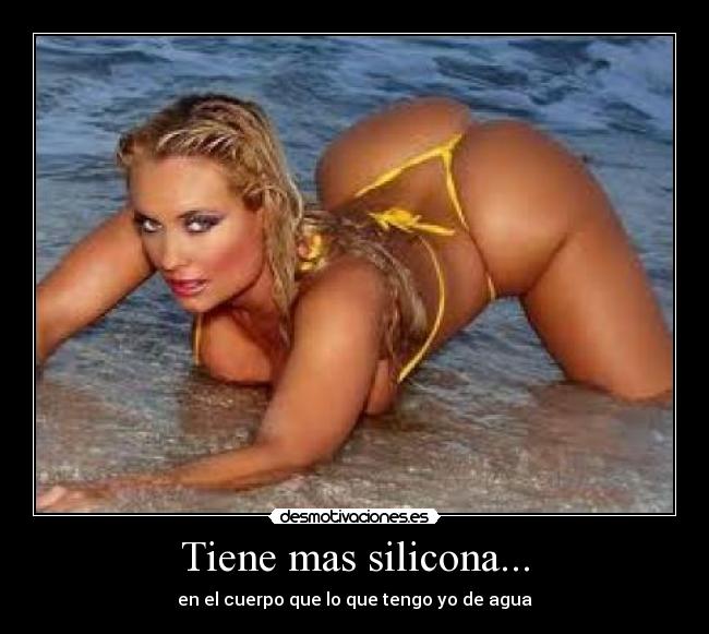 Tiene mas silicona... -