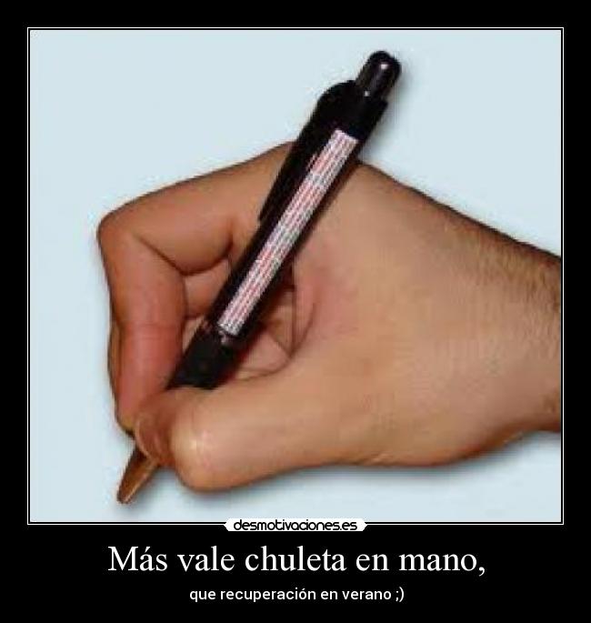 Más vale chuleta en mano, -