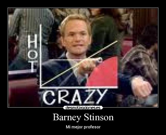 Barney Stinson - Mi mejor profesor