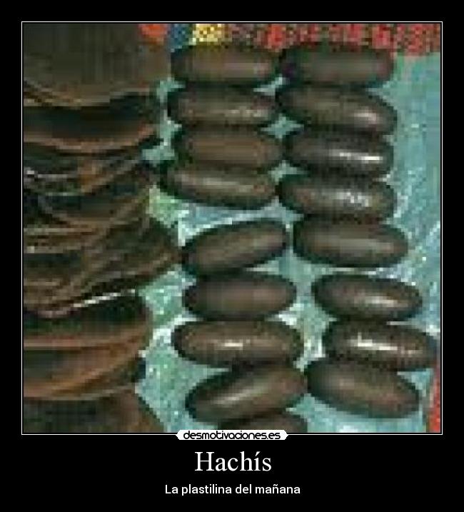 Hachís - La plastilina del mañana
