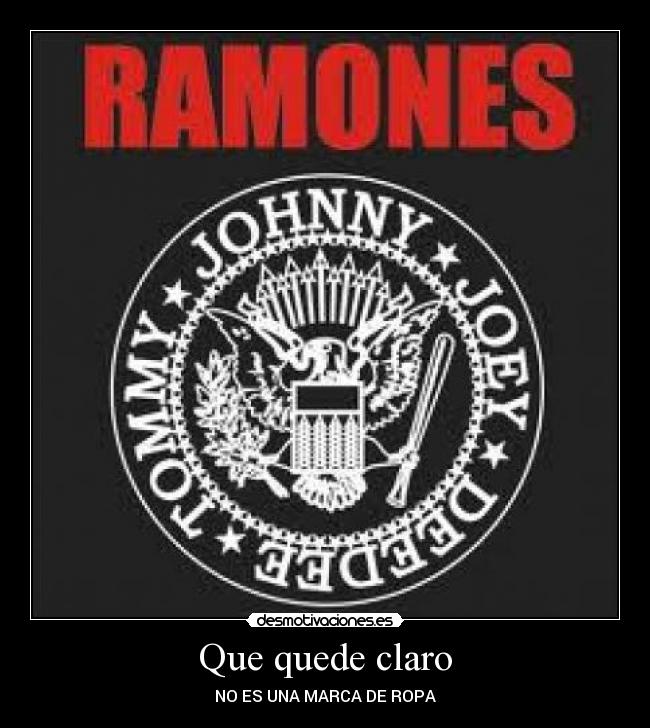 Que quede claro - NO ES UNA MARCA DE ROPA