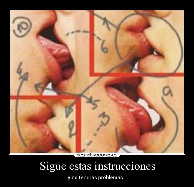 Sigue estas instrucciones - 