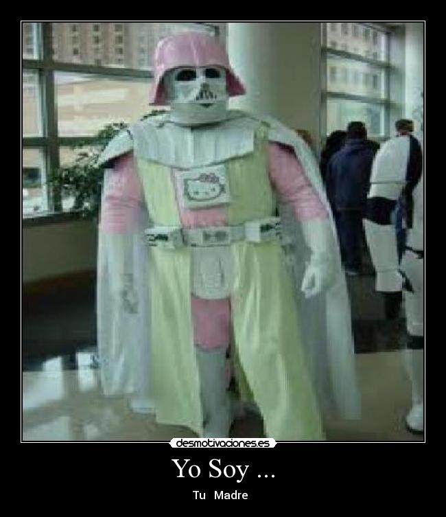 Yo Soy ... - Tu Madre