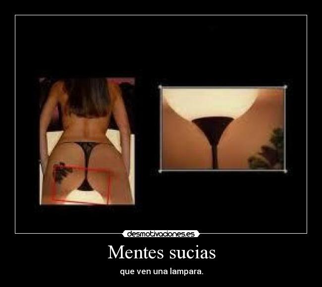 Mentes sucias - que ven una lampara.
