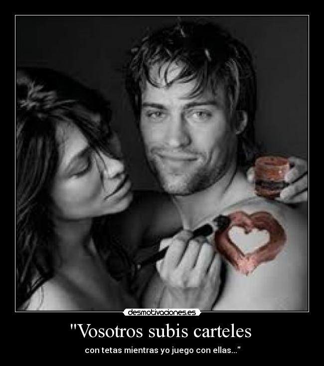 Vosotros subis carteles  - 