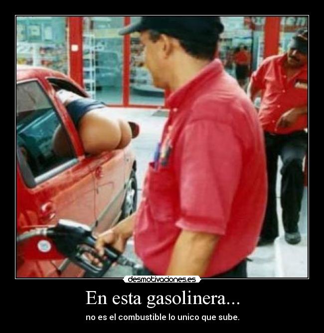 En esta gasolinera... -
