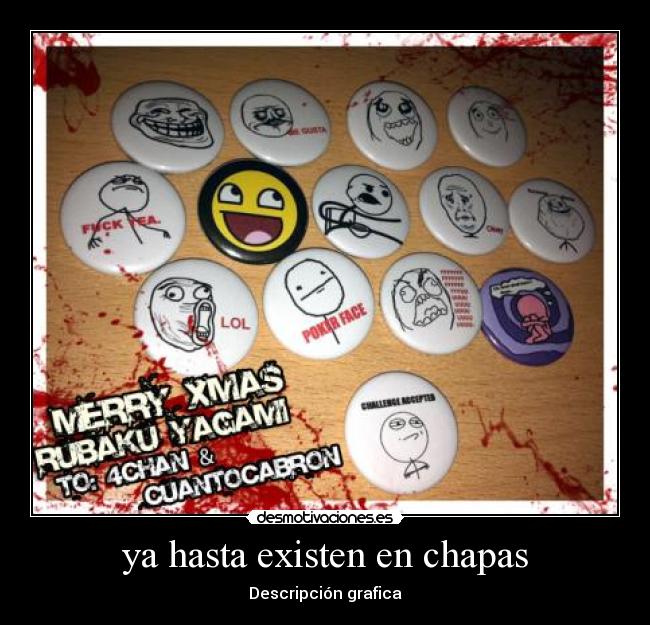 ya hasta existen en chapas - Descripción grafica