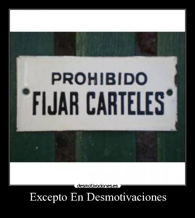 Excepto En Desmotivaciones -