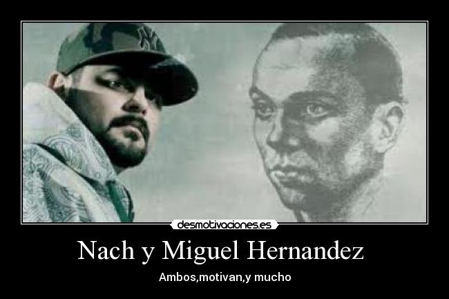 Nach y Miguel Hernandez -