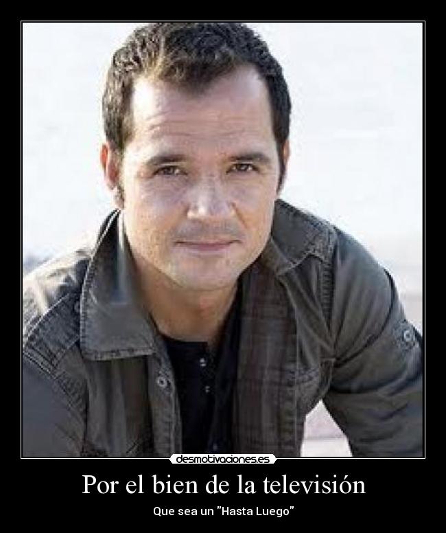 Por el bien de la televisión - Que sea un Hasta Luego