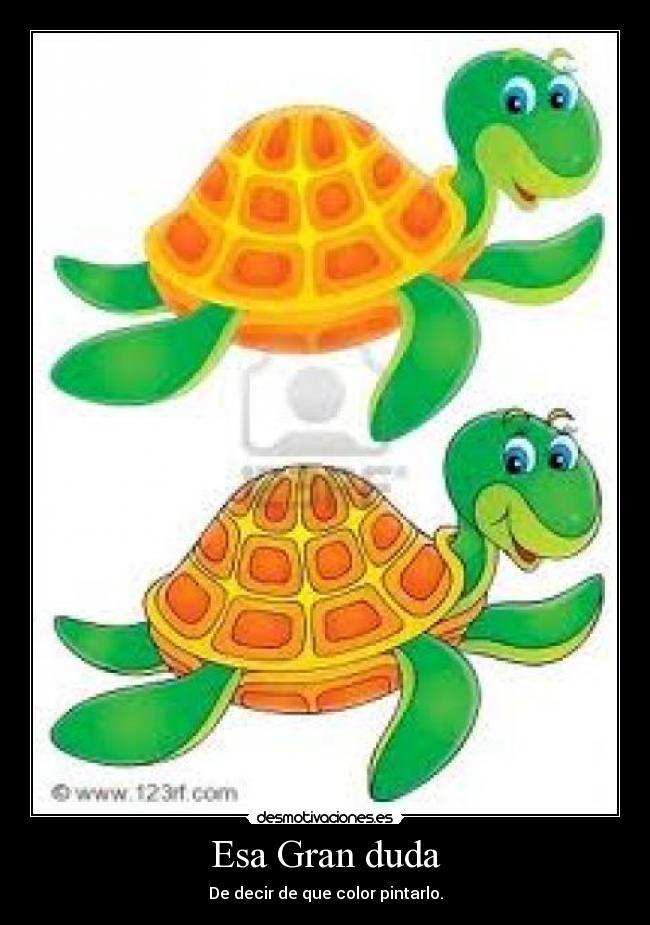 Esa Gran duda - De decir de que color pintarlo.