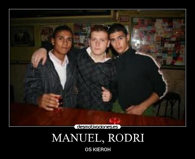 MANUEL, RODRI -