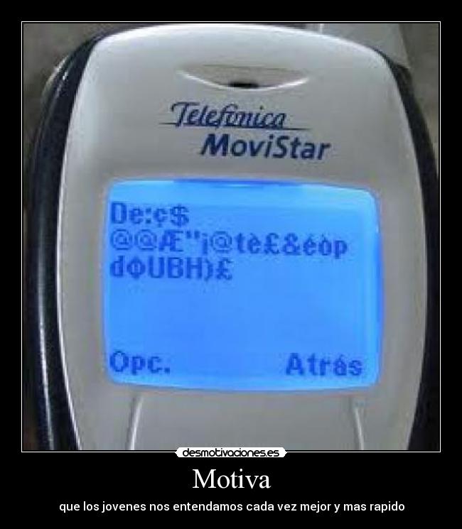 Motiva - que los jovenes nos entendamos cada vez mejor y mas rapido