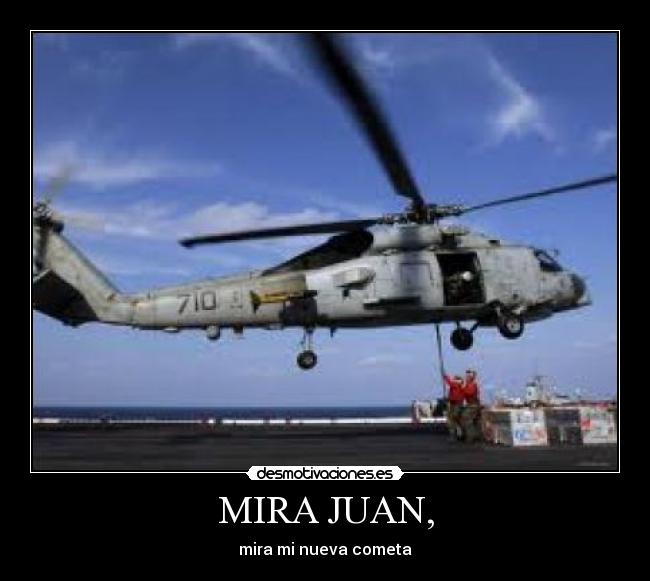 MIRA JUAN, - 