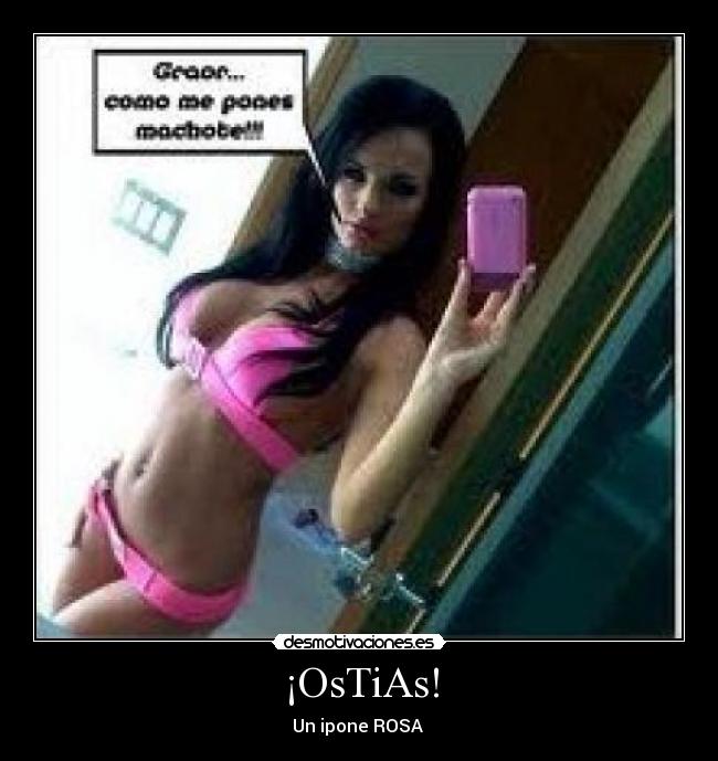 ¡OsTiAs! -
