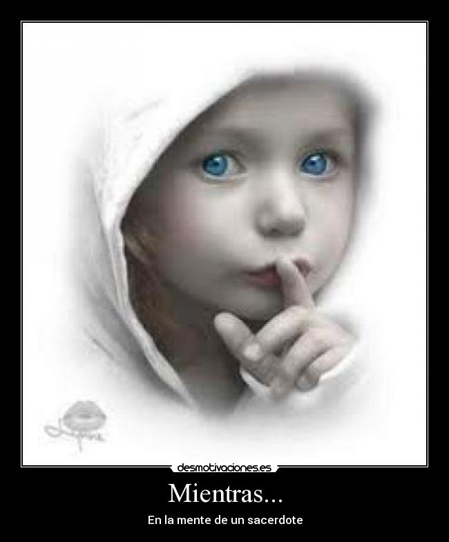Mientras... - En la mente de un sacerdote