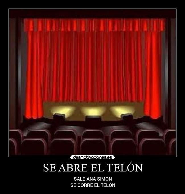 SE ABRE EL TELÓN -