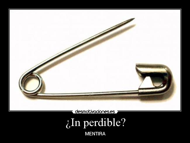 ¿In perdible? - 