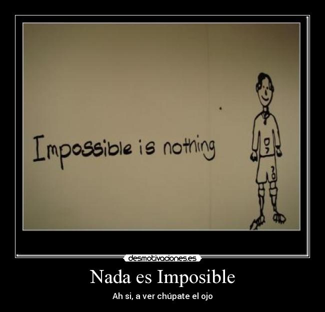 Nada es Imposible -