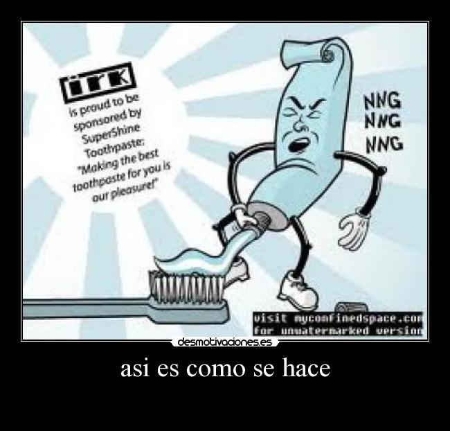 asi es como se hace -