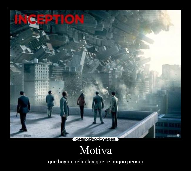 Motiva - que hayan películas que te hagan pensar