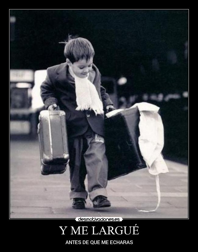 Y ME LARGUÉ -