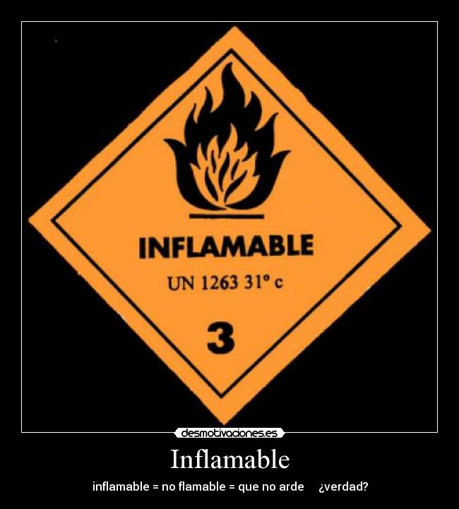 Inflamable -