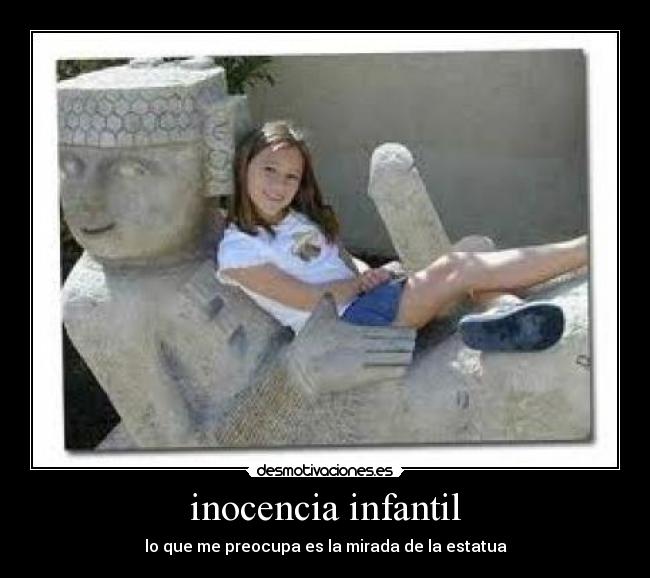 inocencia infantil - lo que me preocupa es la mirada de la estatua