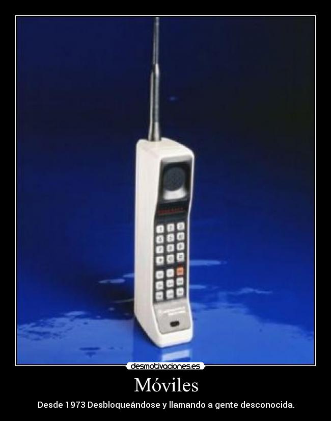 Móviles - Desde 1973 Desbloqueándose y llamando a gente desconocida.